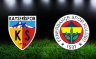 Lig TV bein sports canlı izle Kayserispor Fenerbahçe