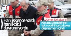 Ahmet Türk cezaevinde kötü muamele görmediğini söyledi