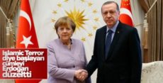 Erdoğan’dan Merkel’in İslamist terör sözüne tepki
