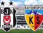 Beşiktaş – Kayserispor – CANLI SKOR