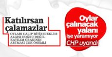 CHP oylar çalınacak yalanını bıraktı