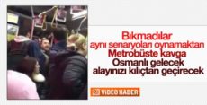 Metrobüste siyasi senaryo kokan kavga