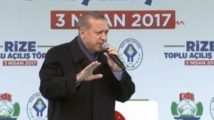 Cumhurbaşkanı Erdoğan’ın Rize konuşması