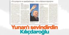 Yunan gazeteleri Kılıçdaroğlu’nun iddiasını köpürttü